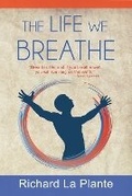 Cover: The Life We Breathe - Escargot Books