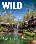 Cover: Wild Guide Sydney Australia - Wild Things Publishing Ltd