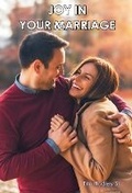 Cover: Joy in your marriage - The Bereans Publishing Ltd.