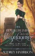 Cover: Der Blaustrumpf und der Wegelagerer - Bry Publishing