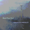Cover: Black Fens Viral - Shearsman Books