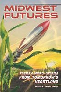 Enlarge image Cover: Midwest Futures - Middle West Press LLC