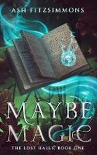 Enlarge image Cover: Maybe Magic - Ash Fitzsimmons