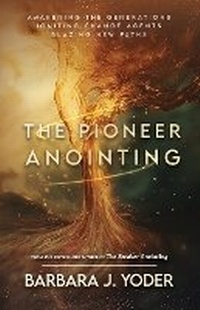 Enlarge image Cover: The Pioneer Anointing - Tall Pine Books