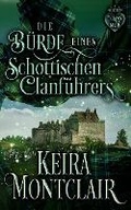 Cover: Die Buerde eines schottischen Clanfuehrers - Keira Montclair