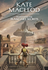 Enlarge image Cover: Plundering the Planetary Secrets - Ratatoskr Press