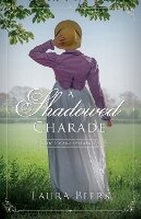 Enlarge image Cover: A Shadowed Charade - Laura Beers LLC