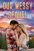 Cover: Our Messy Sequel - Jasper Media LLC