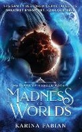 Cover: Madness of Worlds - Karina Fabian
