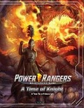 Cover: Power Rangers Roleplaying Game a Time of Knight Adventure - Renegade Games Studios