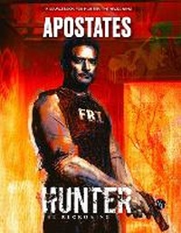 Enlarge image Cover: Hunter the Reckoning 5th Edition Roleplaying Game Apostates Sourcebook - Renegade Games Studios