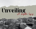Cover: Unveiling A Forgotten Legacy - Bledsoe Publishing Company LLC