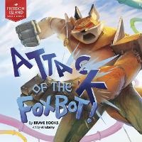 Enlarge image Cover: Attack of the Foxbot! - Brave Books