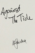 Cover: AGAINST THE TIDE - My Memoir - Kinetics Design