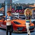 Cover: Lila and Andy learn about Cars - Willem Janse Van Rensburg