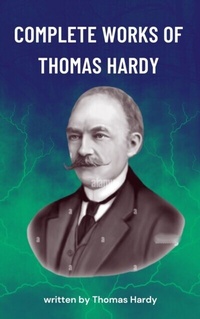 Abbildung von: The Complete Works of Thomas Hardy - Zenith Crescent Moon Press