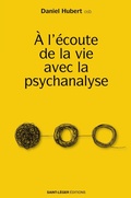 Cover: &Agrave; l'&eacute;coute de la vie avec la psychanalyse - Saint-L&eacute;ger Editions