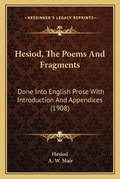 Cover: Hesiod, The Poems And Fragments - Kessinger Publishing
