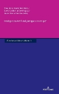 Abbildung von: Inteligencia Artificial ?amiga o enemiga? - Peter Lang Verlag