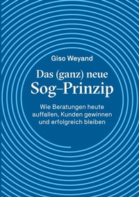 Abbildung von: Das (ganz) neue Sog-Prinzip - BoD - Books on Demand