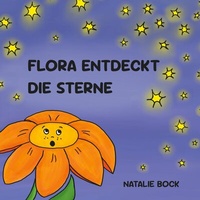 Abbildung von: Flora entdeckt die Sterne - BoD - Books on Demand