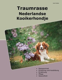 Abbildung von: Traumrasse Nederlandse Kooikerhondje - BoD - Books on Demand