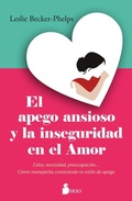 Cover: Apego Ansioso Y La Inseguridad En El Amor, El - Editorial Sirio