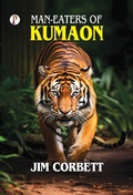 Cover: MAN-EATERS OF KUMAON (Edition1st) - Pharos Books Private Limited