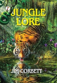 Enlarge image Cover: JUNGLE LORE (Edition1st) - Pharos Books Private Limited