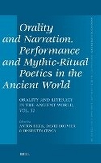 Enlarge image Cover: Orality and Narration. Performance and Mythic-Ritual Poetics in the Ancient World - Brill