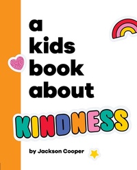 Abbildung von: A Kids Book About Kindness - DK Children