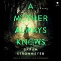 Cover: A Mother Always Knows - HarperCollins