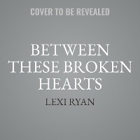 Enlarge image Cover: Between These Broken Hearts - HarperCollins