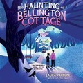 Cover: The Haunting of Bellington Cottage - HarperCollins