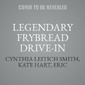 Cover: Legendary Frybread Drive-In - HarperCollins