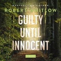 Cover: Guilty Until Innocent - HarperCollins Christian