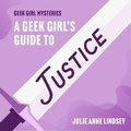 Cover: A Geek Girl's Guide to Justice - DREAMSCAPE MEDIA