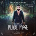 Cover: The Blade Mage - Blackstone Publishing