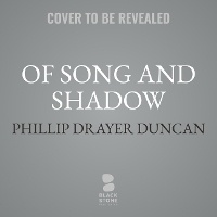 Enlarge image Cover: Of Song and Shadow - Blackstone Publishing