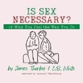 Cover: Is Sex Necessary? Or, Why You Feel the Way You Do - Spoken Realms