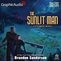 Cover: The Sunlit Man: A Cosmere Novel [Dramatized Adaptation] - Graphic Audio