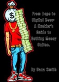 Cover: From Dope to Digital Boss: A Hustler's Guide to Getting Money Online Using the Skills We Already Know - Dana Smith