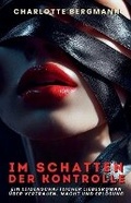 Cover: Im Schatten der Kontrolle - Grey Key Press