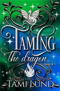Cover: Taming the Dragon Books 4-5 - Tami Lund