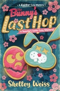 Cover: The Bunny's Last Hop! (A Sweetie's Latte Cozy Mystery, #4) - Shelley Weiss