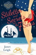 Cover: Stilettos & Secrets on the 7 Seas (The Jennifer Cloud Series, #7) - Janet Leigh