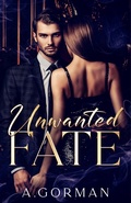 Cover: Unwanted Fate - A. Gorman