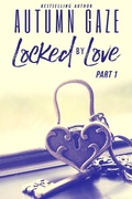 Cover: Locked by Love - Part 1 - Dark Shadow Publishing