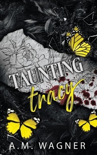 Enlarge image Cover: Taunting Tracy - A. M. Wagner
