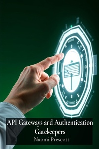 Abbildung von: API Gateways and Authentication Gatekeepers - Naomi Prescott